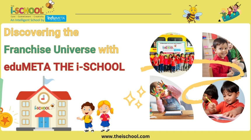 Discovering-the-Franchise-Universe-with-eduMETA-THE-i-SCHOOL