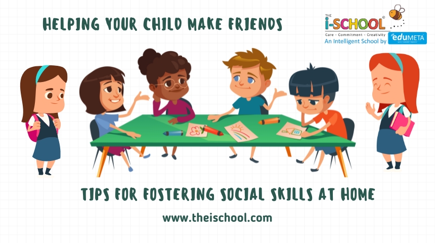 HELPING YOUR CHILD MAKE FRIENDS TIPS FOR FOSTERING SOCIAL SKILLS AT HOME