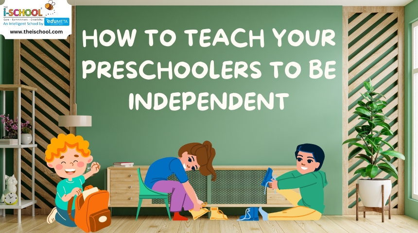 How to teach your Preschoolers to be Independent