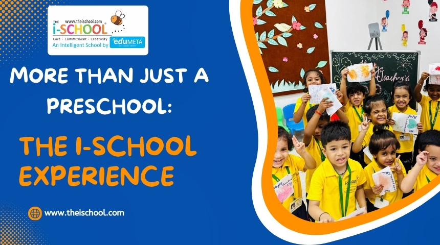 More Than Just a Preschool The i-SCHOOL Experience