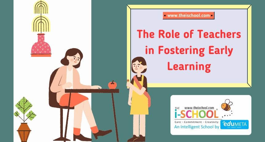The Role of Teachers in Fostering Early Learning