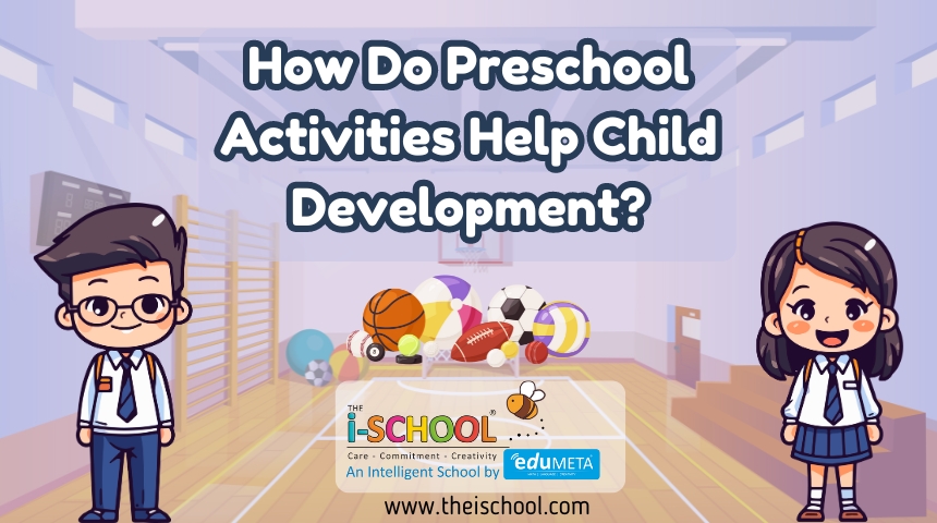 How Do Preschool Activities Help Child Development
