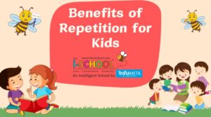 Benefits of Repetition for Kids - Top Play School In India