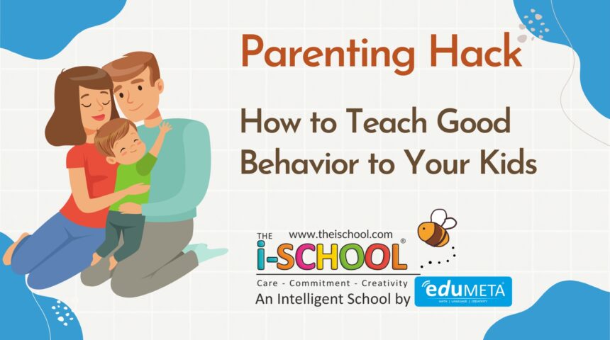 How to Teach Good Behavior to Your Kids
