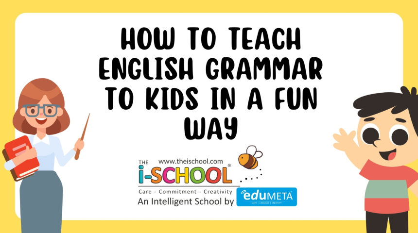 How to Teach English Grammar to Kids in a Fun Way