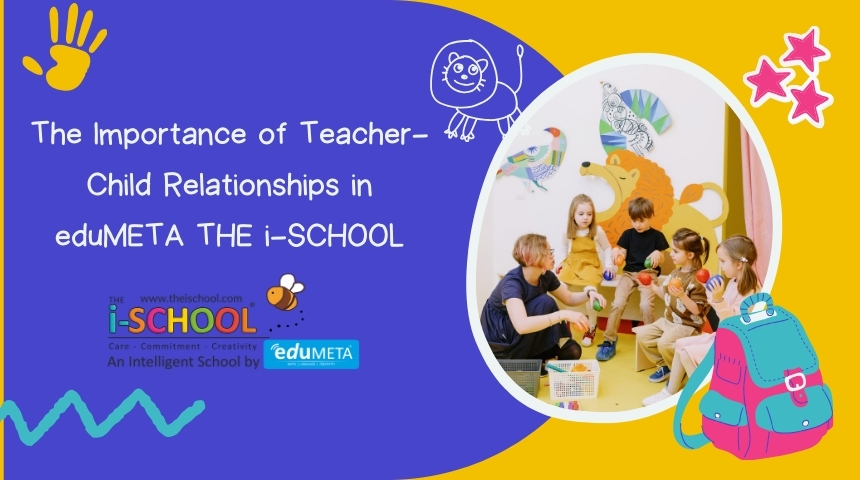 The Importance of Teacher-Child Relationships in eduMETA THE i-SCHOOL