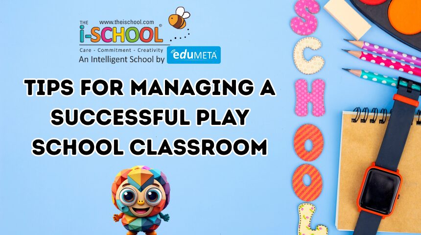 Tips for Managing a Successful Play School Classroom