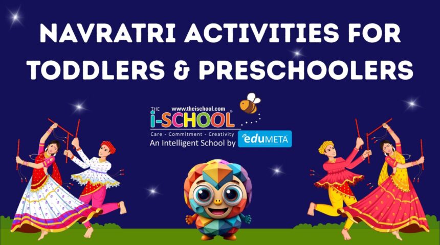 Navratri Activities for Toddlers and Preschoolers: 9 Days of Learning Through Culture