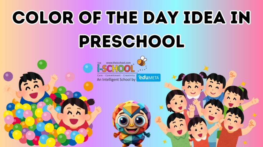 Color of the Day Idea in Preschool: What Kids Can Learn