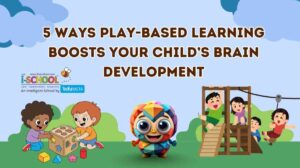 5 Ways Play Based Learning Boosts Your Childs Brain Development