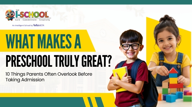 "Promotional banner showing two smiling preschool children with books and building blocks, highlighting what makes a preschool truly great and factors parents should consider before admission."